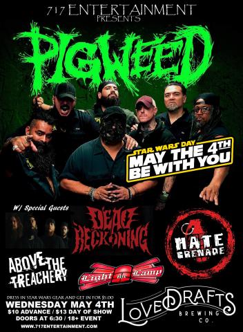 717 Entertainment Presents: Pigweed, Dead Reckoning, Hate Grenade, Above the Treachery, and Light the Lamp at Love Drafts Brewing, Mechanicsburg, PA
