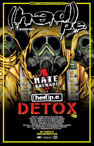 Suburban Noize Records Presents: The DETOX Tour featuring: (HED)PE w/ Special Guests Hate Grenade.