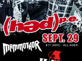 Sept. 29, 2018- Montage Music Hall - Rochester, NY - (HED)PE | Mammothor | Hate Grenade