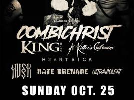 OCT 25 - Combichrist, King 810, A Killer's Confession, Heartsick, Husk, Hate Grenade, and Ultraviolent will be LIVE at Reverb in Reading, PA